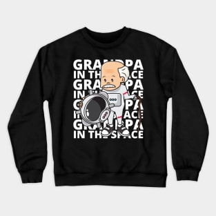 Grandpa in the space Crewneck Sweatshirt